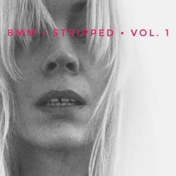 8mm - Stripped Vol. 1 (2020) [EP]