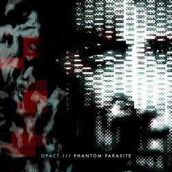 Opact - Phantom Parasite (2024) [Single]