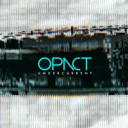 Opact - Undercurrent (2024) [Single]