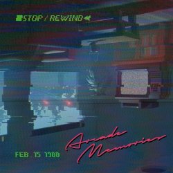 Arcade Memories - Stop:Rewind (2022) [Single]