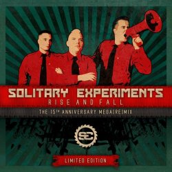 Solitary Experiments - Rise And Fall - 15th Anniversary Mega Remix (2010) [EP]