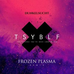 Dunkelsucht - The Silence You've Been Longing For (Frozen Plasma Remix) (2024) [Single]