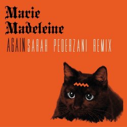 Marie Madeleine - Again (Sarah Pederzani Remix) (2024) [Single]