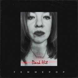 Femmepop - Dark Hit (2024)