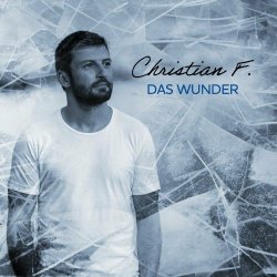 Christian F. - Das Wunder (2023) [Single]