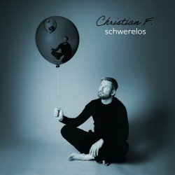 Christian F. - Schwerelos (2024) [Single]