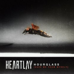 Heartlay - Hourglass (Save Me From Myself) (2019) [Single]