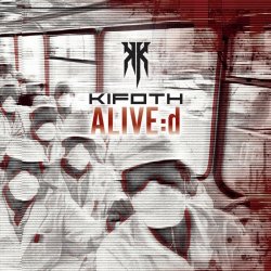 K.I.F.O.T.H. - Alive:D (2019)