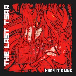 The Last Tsar - When It Rains (2024) [Single]