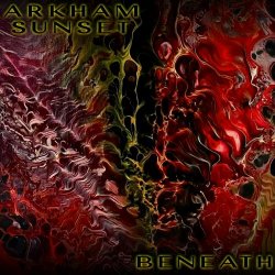 Arkham Sunset - Beneath (2024)