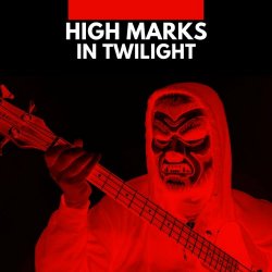 High Marks - In Twilight (2024) [Single]