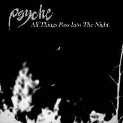 Psyche - All Things Pass Into The Night (10th Anniversary) (2022) [EP]