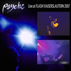 Psyche - Live At Flash! Kaiserslautern 2007 (2014)