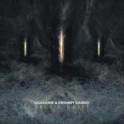 Ugasanie & Dronny Darko - Arctic Gates (2019)