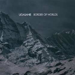 Ugasanie - Border Of Worlds (2016)