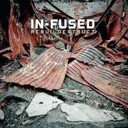 In-Fused - Rebuildestruct (2014)