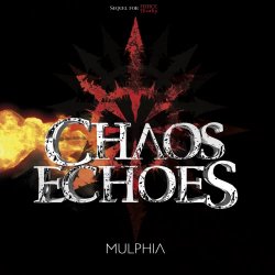 Mulphia - Chaos Echoes (2021)