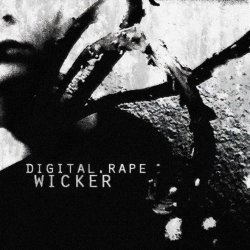 Digital.rape - Wicker (2011)