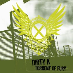 Dirty K - Torrent Of Fury (2012)