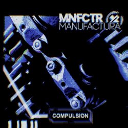 Manufactura - Compulsion (2021) [EP]