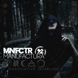 Manufactura - Dissociative Interlude (2018)