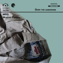 MRG & Moreno Padoan - Over The Gabardine (2018)