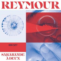 Reymour - Sarabande À Deux (2020) [EP]