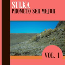 Sulka - Prometo Ser Mejor (2024) [EP]