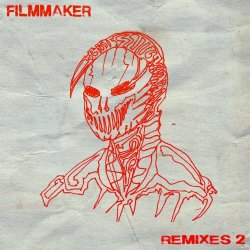 Filmmaker - Remixes 2 (2024)