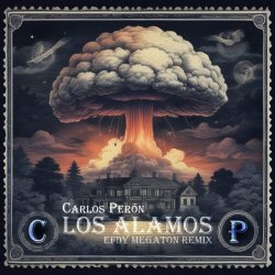 Carlos Perón - Los Alamos (2024) [Single]