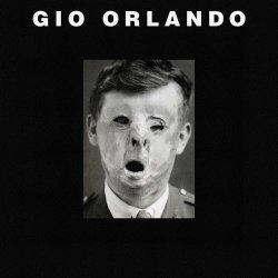 Gio Orlando - I Am Mostly Doing This For Myself (2022)