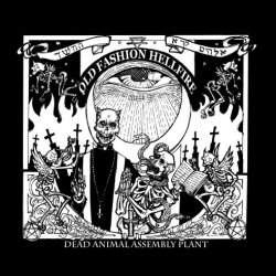 Dead Animal Assembly Plant - Old Fashion Hellfire (2016)