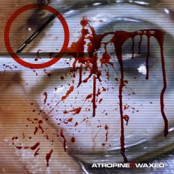 Atropine - Waxed (2020)