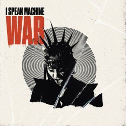 I Speak Machine - War (2022)