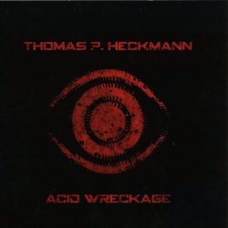 Thomas P. Heckmann - Acid Wreckage (2014)