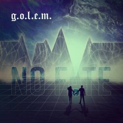 G.O.L.E.M. - No Fate (2021)