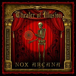 Nox Arcana - Theater Of Illusion (2010)