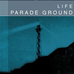 Parade Ground - Life (2019)