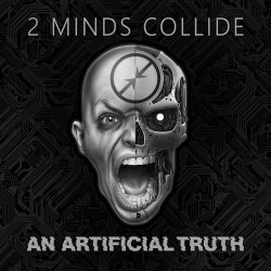 Two Minds Collide - An Artificial Truth (2024)