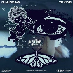 When Saints Go Machine - Chainsaw / Trying (2024) [Single]