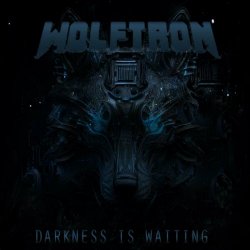 Wolftron - Darkness Is Waiting (2024) [EP]