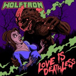 Wolftron - Love Is Deathless (2021)