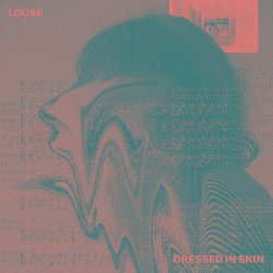 Louse - Dressed In Skin (2022) [EP]