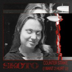 Skoto - Counter Strike (I Want 2 Hurt U) (2024) [Single]