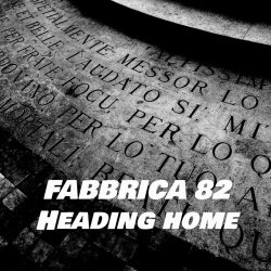 Fabbrica 82 - Heading Home (2024) [Single]