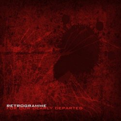 Retrogramme - For Our Dearly Departed (2012)