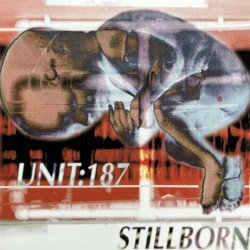 Unit:187 - Stillborn (1997) [EP]