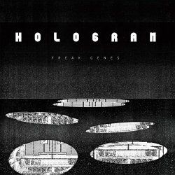 Freak Genes - Hologram (2022)