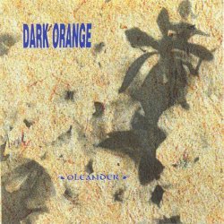 Dark Orange - Oleander (2012) [Remastered]