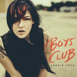 Jessie Frye - Boys' Club (2015) [EP]